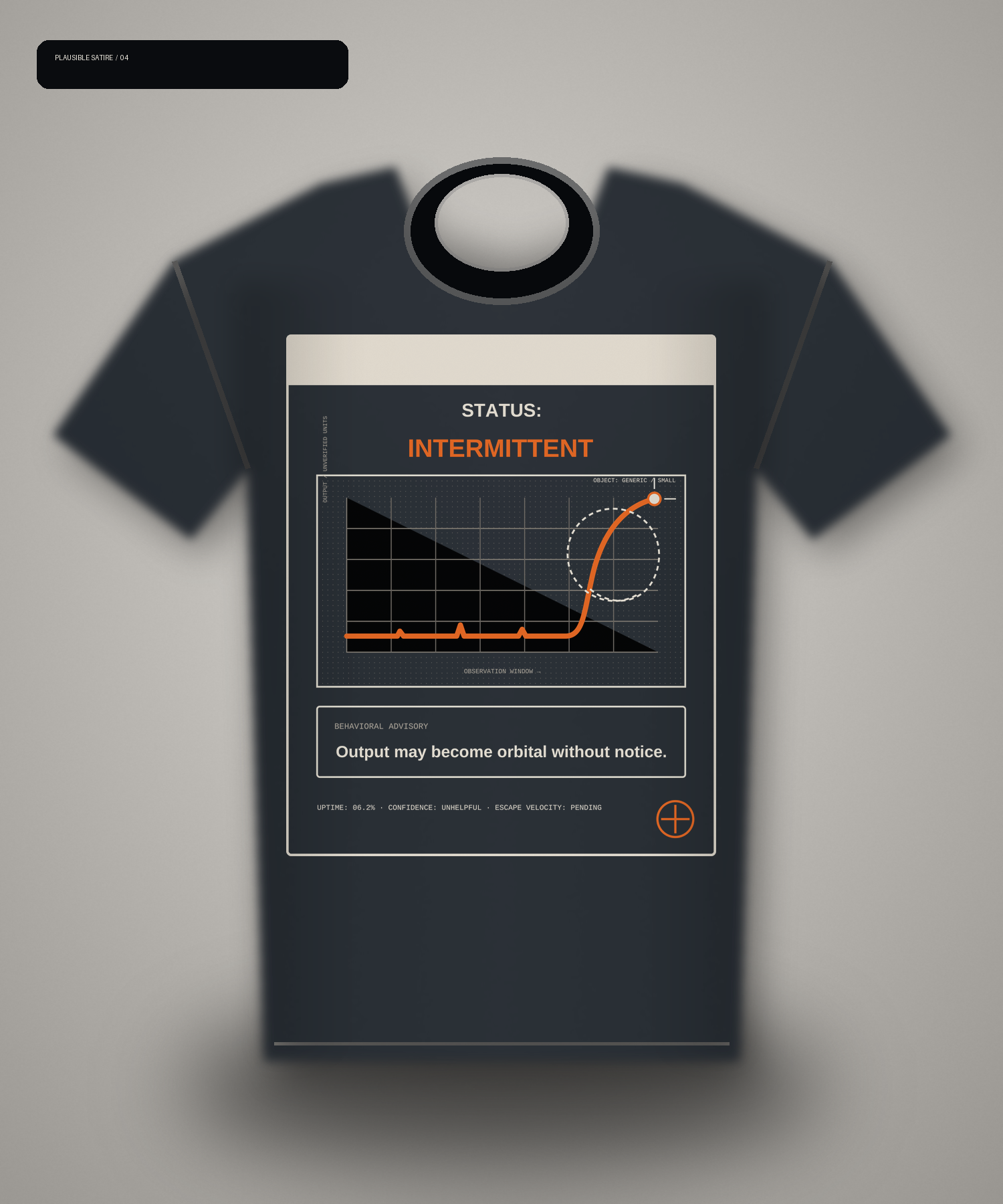 Dark T-shirt mockup reading Status Intermittent and Output may become orbital without notice