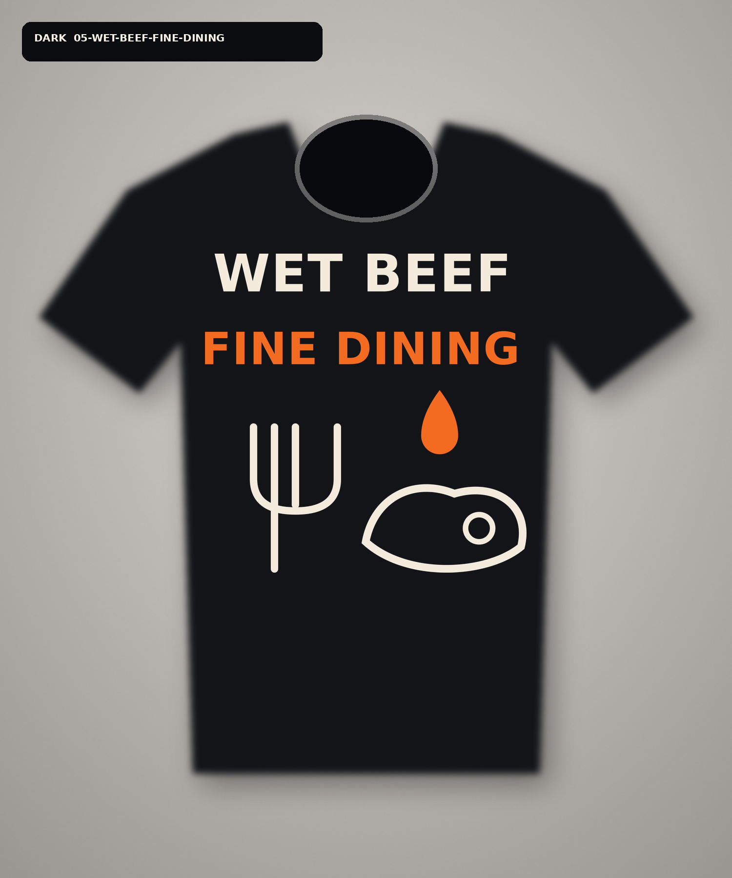 Dark T-shirt mockup reading Wet Beef Fine Dining with an original steak and place-setting icon.